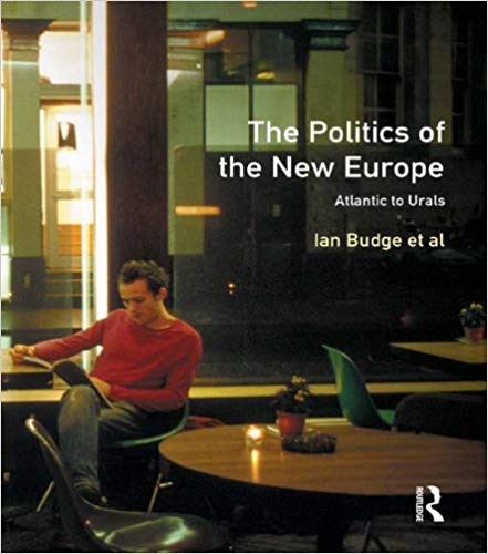 The Politics of the New Europe: Atlantic to Urals